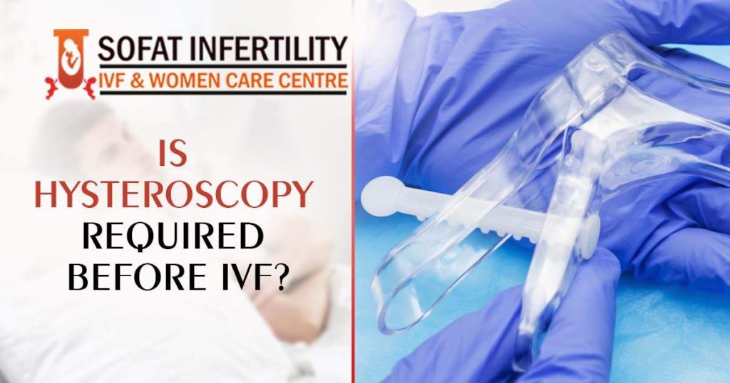 Is Hysteroscopy required before IVF
