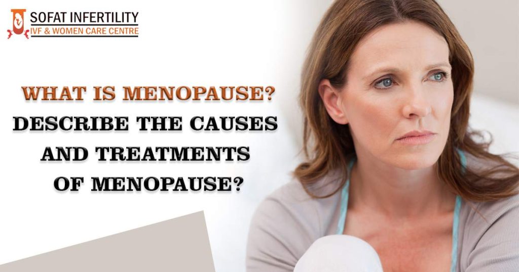Menopause - Symptoms, causes, and treatments