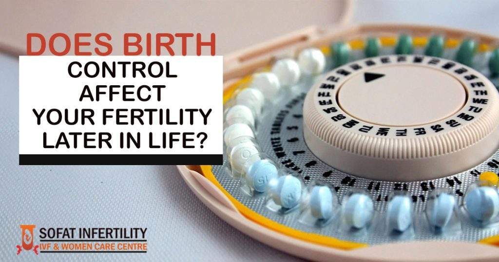 Does Birth Control Affect Your Fertility Later in Life