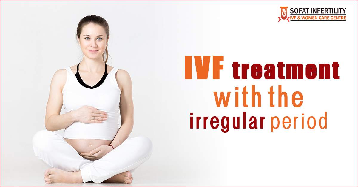 infertility-treatment-is-ivf-successful-during-irregular-periods