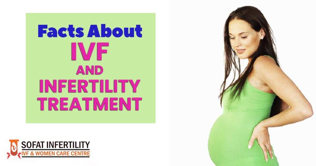 Facts about IVF and infertility treatment