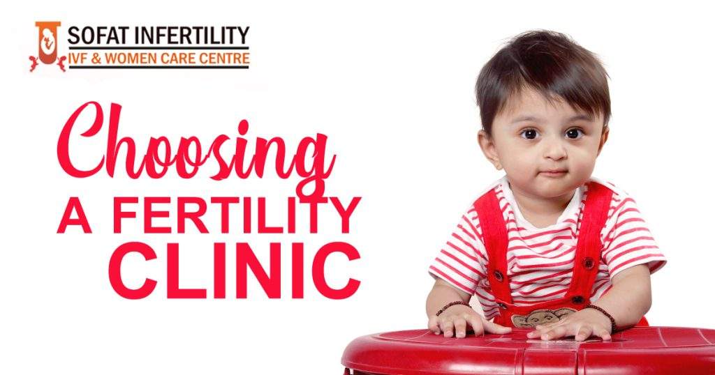 Choosing a fertility clinic