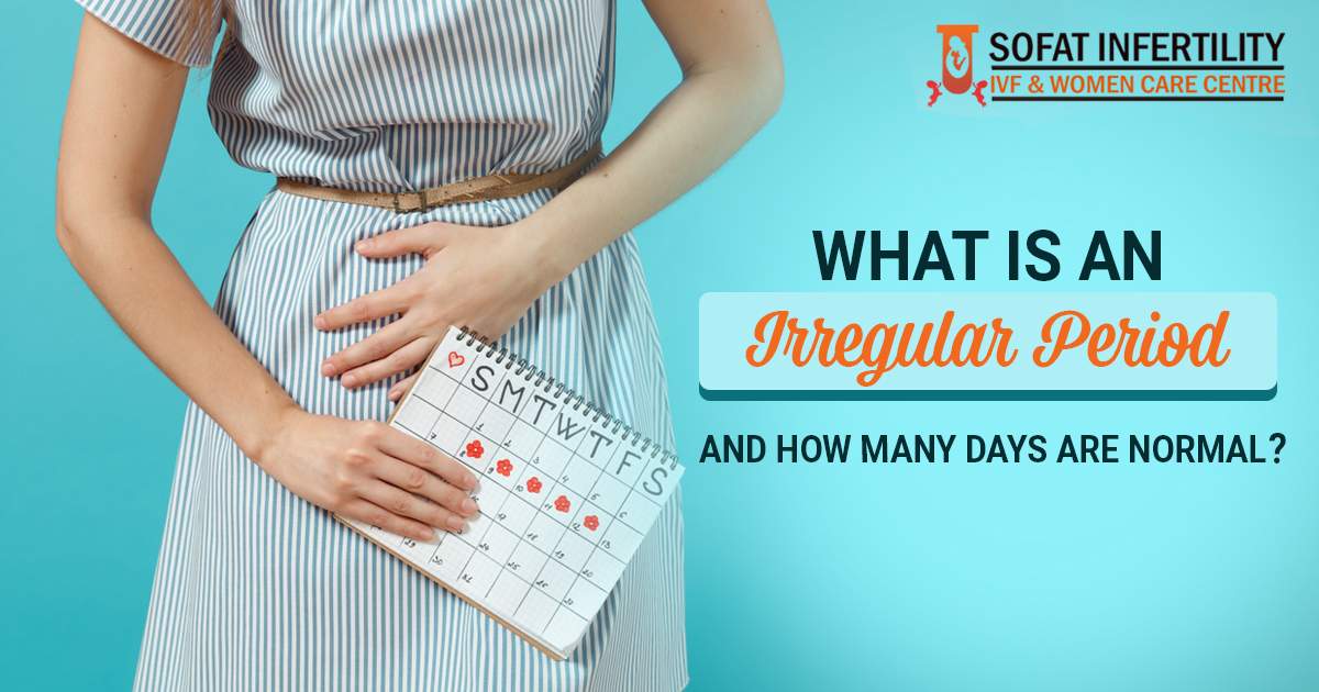 What Is an Irregular Period and How Many Days Are Normal?