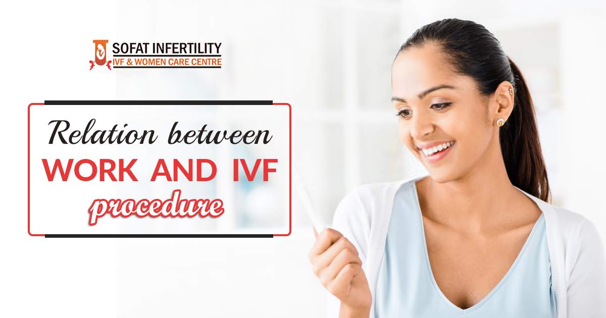 Relation between work and IVF procedure