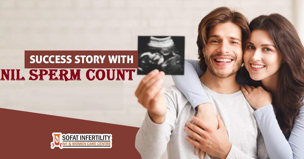 Success story with Nil sperm count Punjab