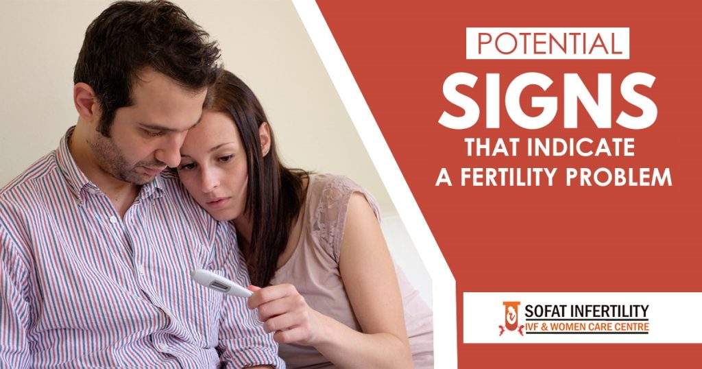 Potential Signs that indicate a Fertility Proble