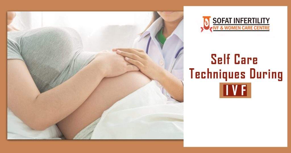 Self Care Techniques During IVF