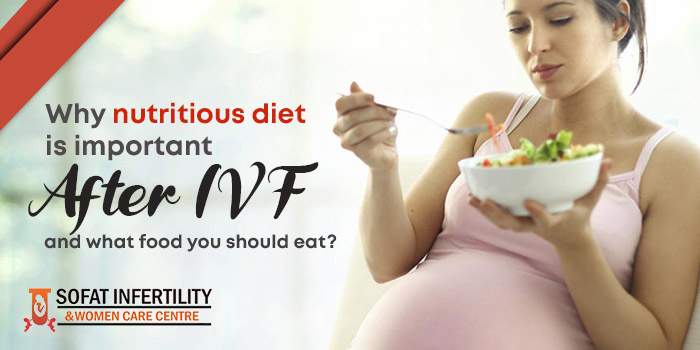 Why nutritious diet is important after IVF and what food you should eat
