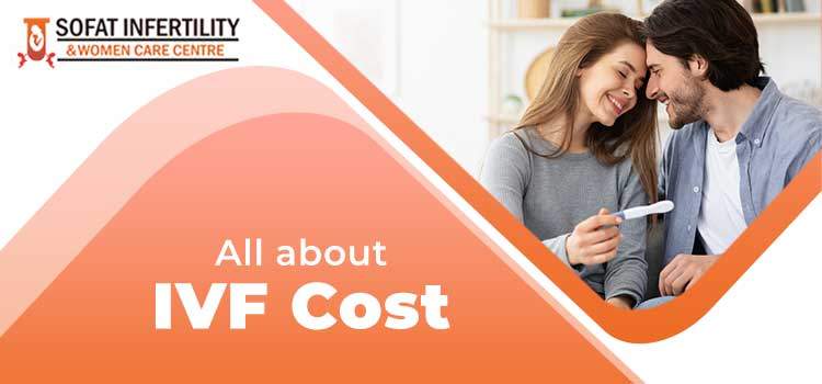 All-about-IVF-cost-sofat-jpg
