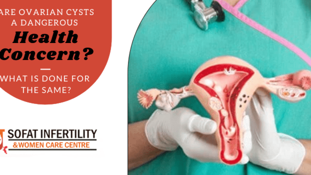 Ovarian Cysts: Are They Dangerous?