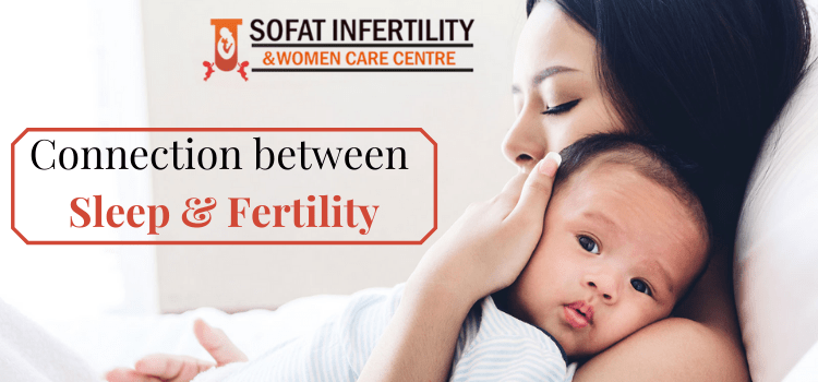 Connection between sleep & fertility