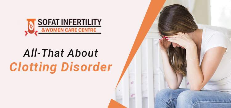 Infertility Clotting Disorder