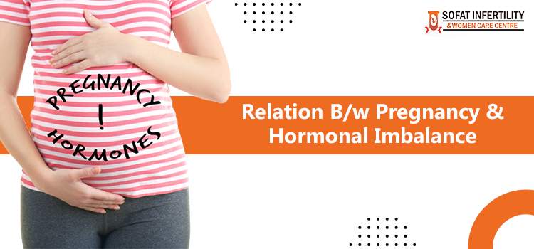Relation Bw Pregnancy and Hormonal Imbalance