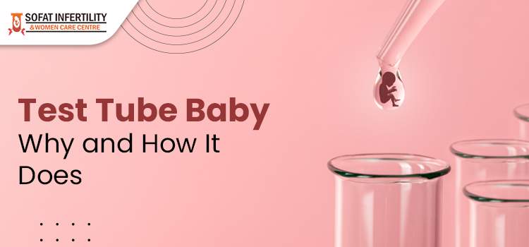 Test-Tube-Baby-Why-and-How-It-Does