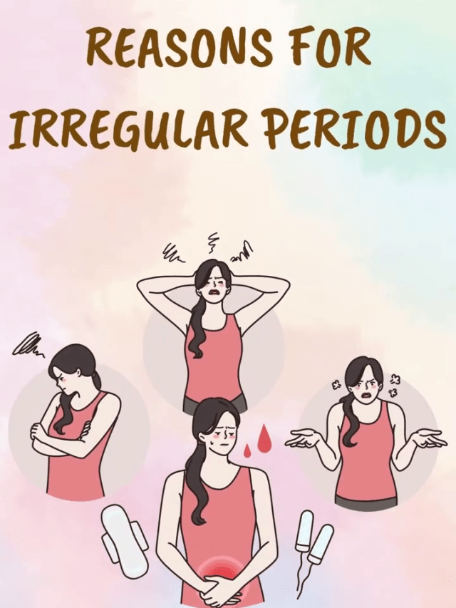 Top 5 Reasons For Irregular Periods