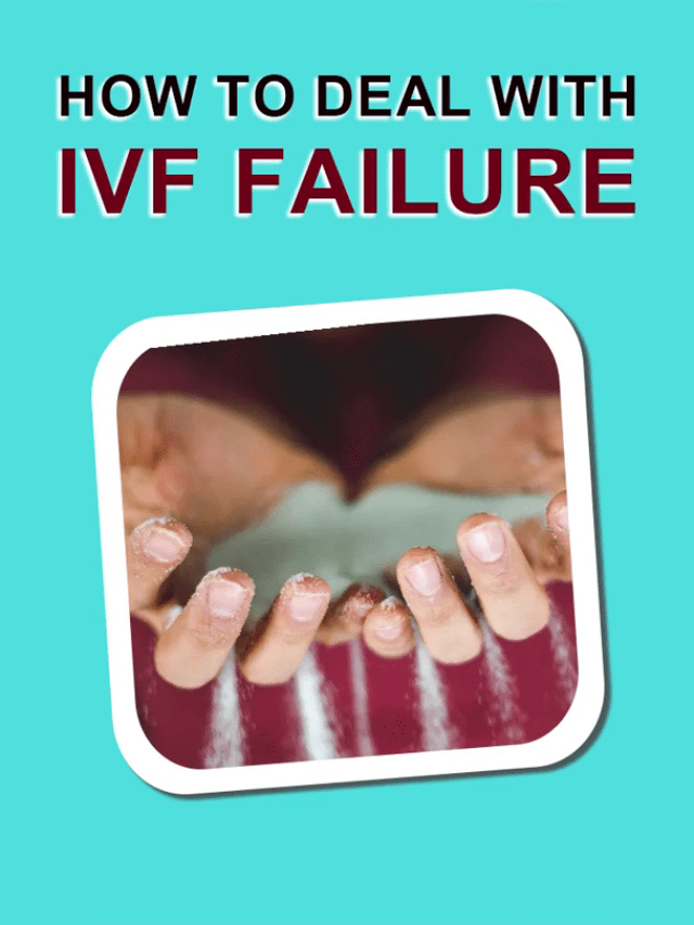 Top Suggestions To Deal With IVF Failure