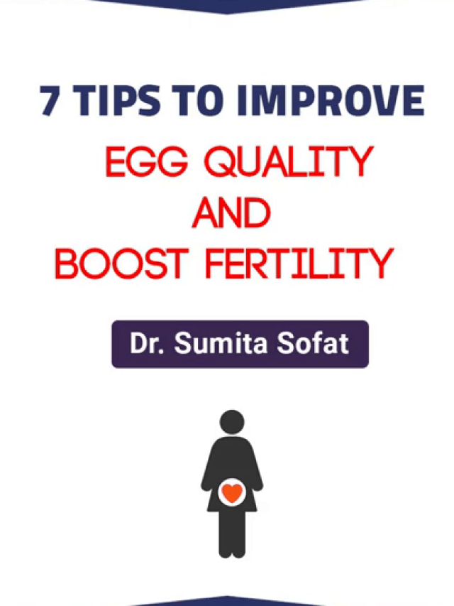 Top 7 Tips To Improve Egg Quality & Boost Fertility