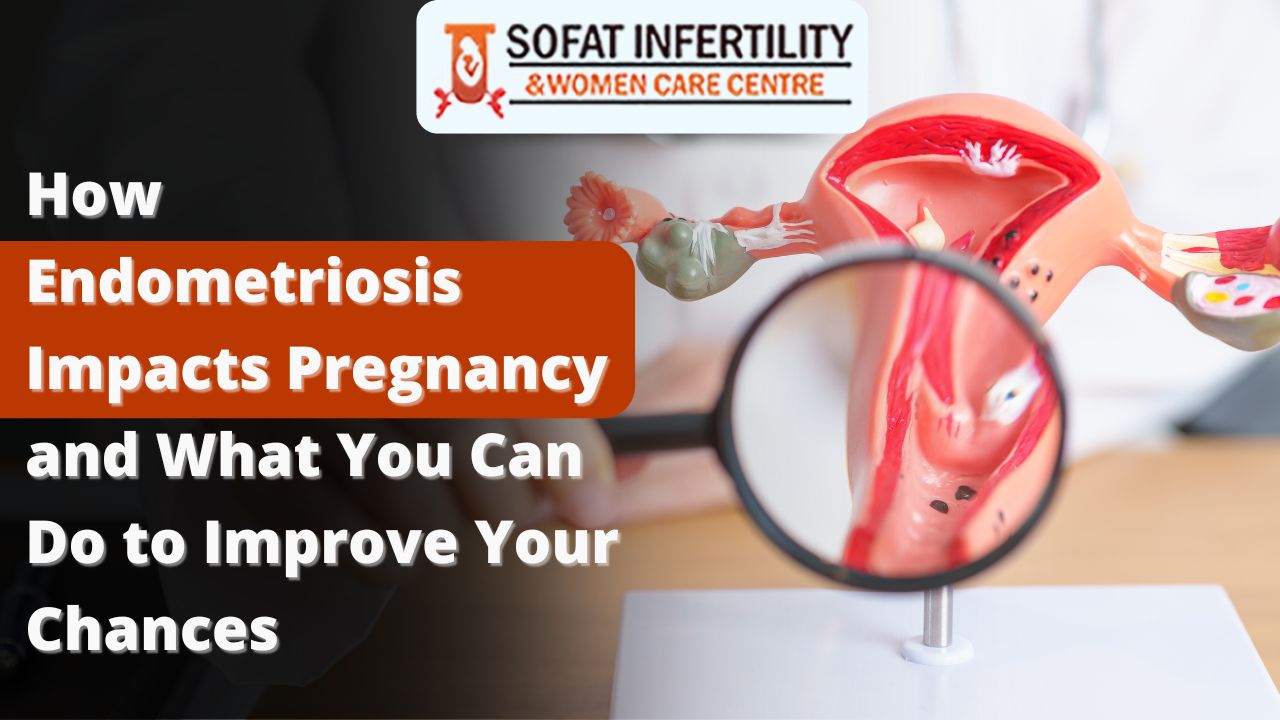 How Endometriosis Impacts Pregnancy and What You Can Do to Improve Your Chances