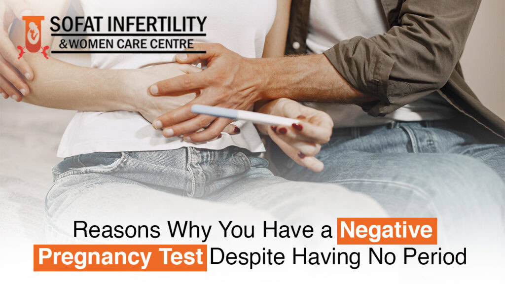 Reasons Why You Have a Negative Pregnancy Test Despite Having No Period