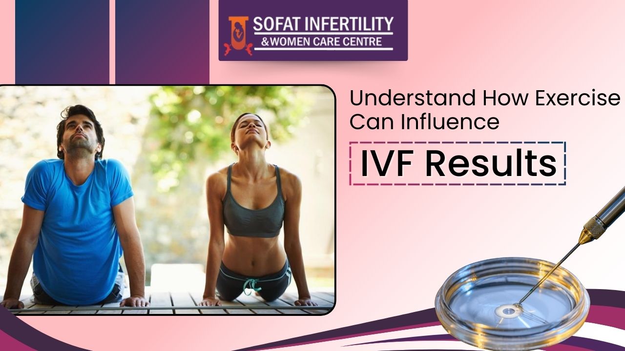 Understand How Exercise Can Influence IVF Results