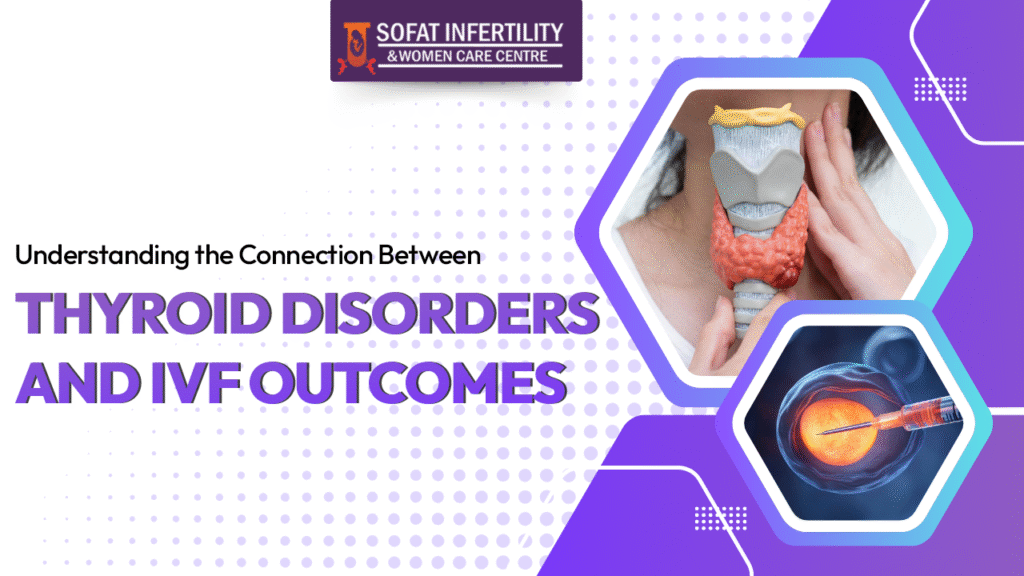 Thyroid Disorders and IVF Outcomes